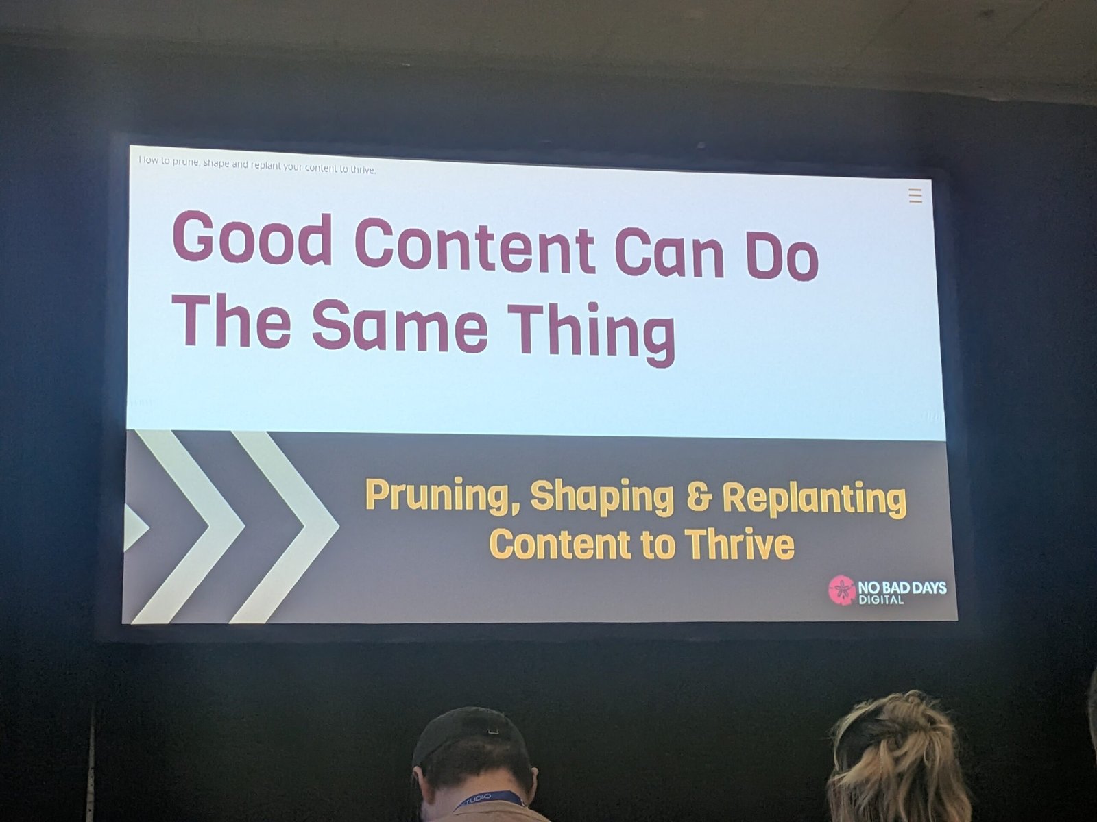 Slide: good content can be pruned, shaped and replanted to thrive