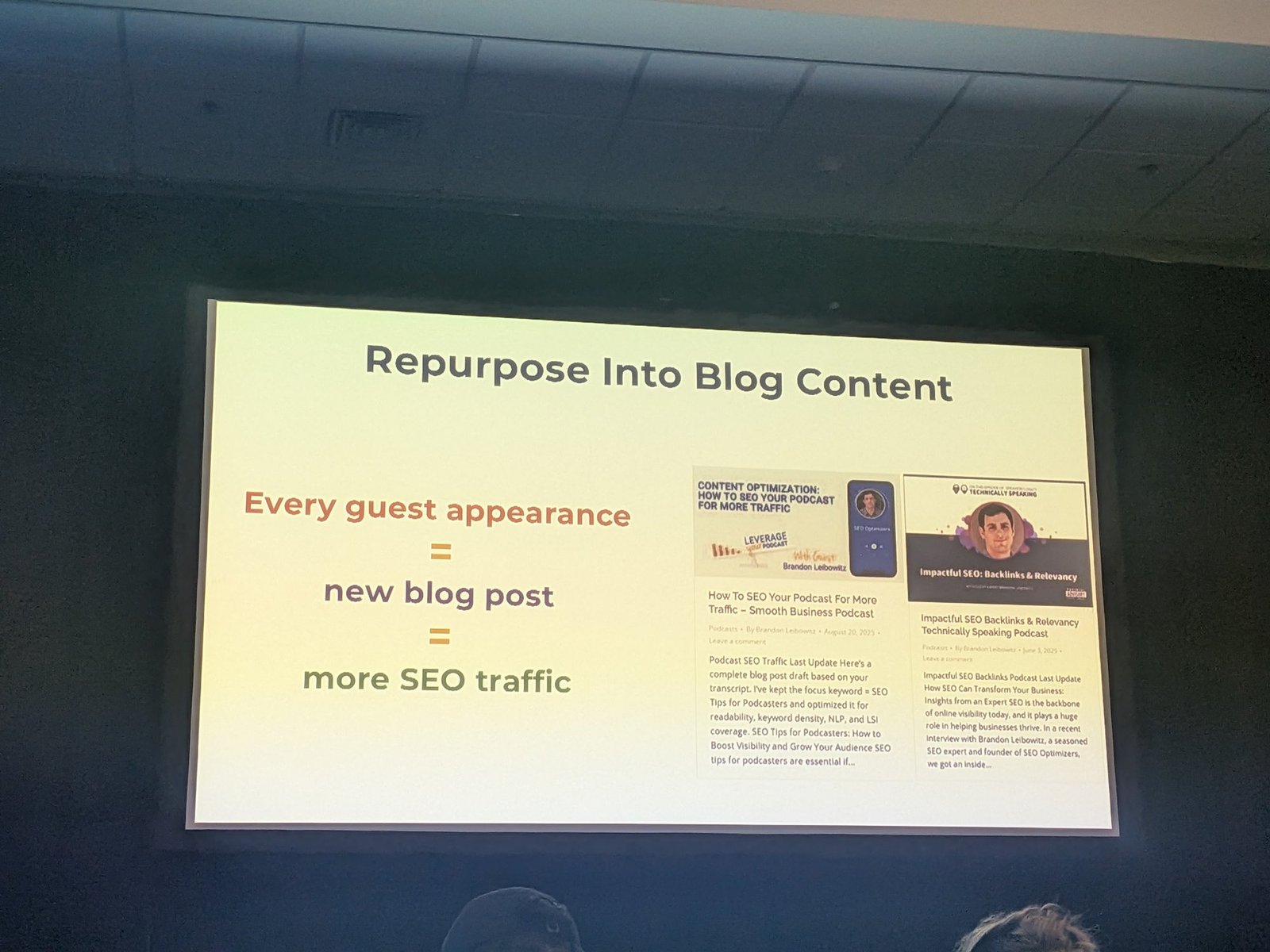 Repurpose into blog content: every guest appearance = new blog post = more SEO traffic