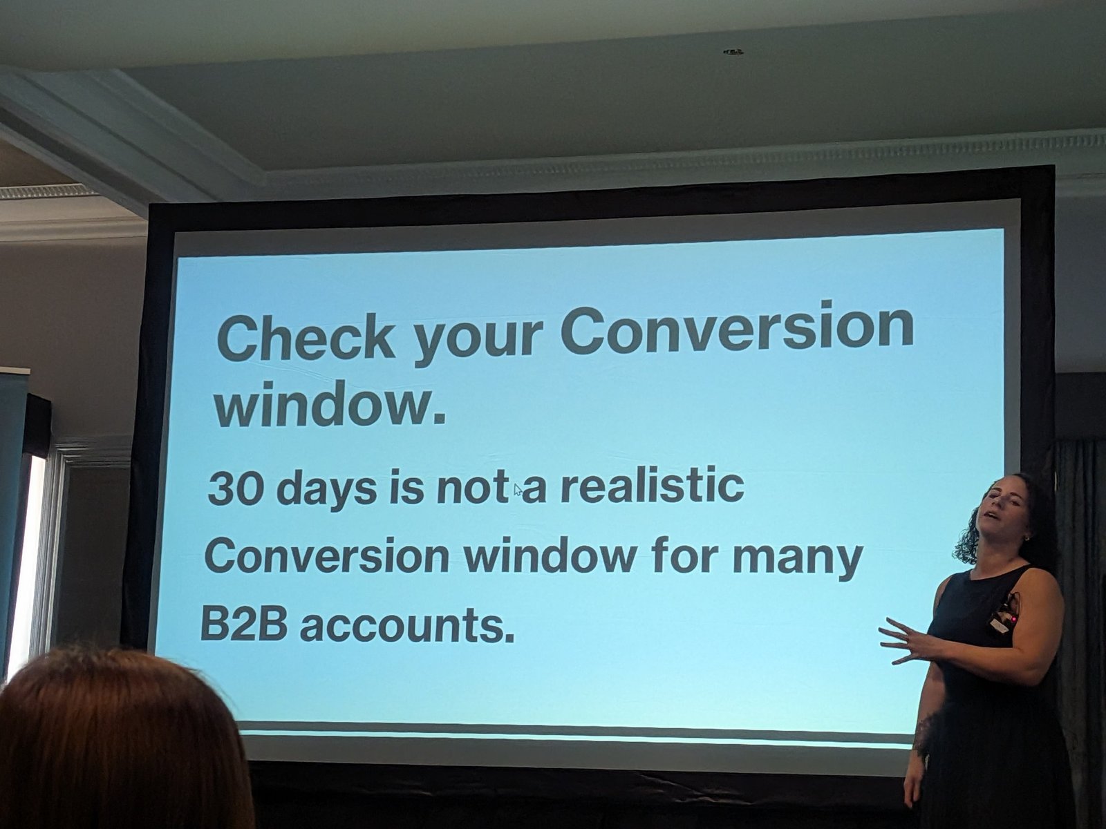 Slide "Check your Conversion window. 30 days is not a realistic Conversion window for many B2B accounts."